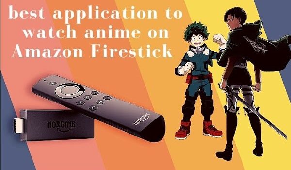 Best Anime App For FireStick