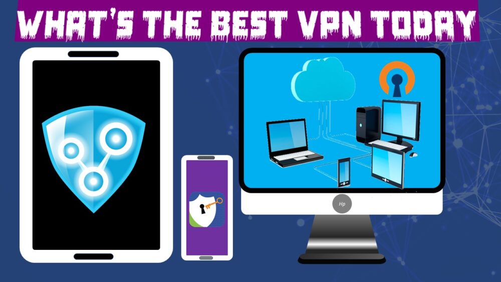 WHATS THE BEST VPN TODAY INFOGRAPHICS