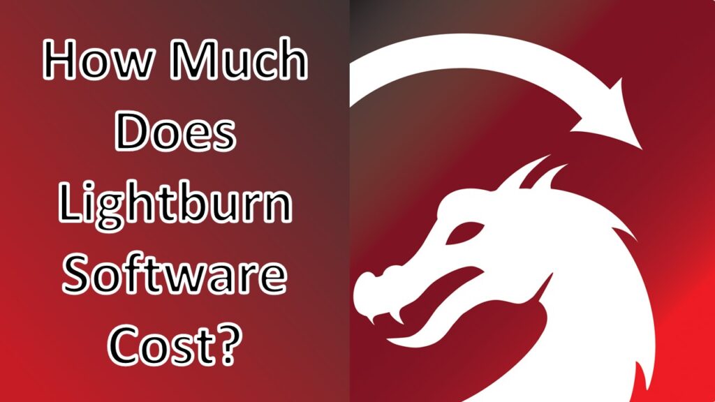 How Much Does Lightburn Software Cost is LightBurn Better on Mac or Windows