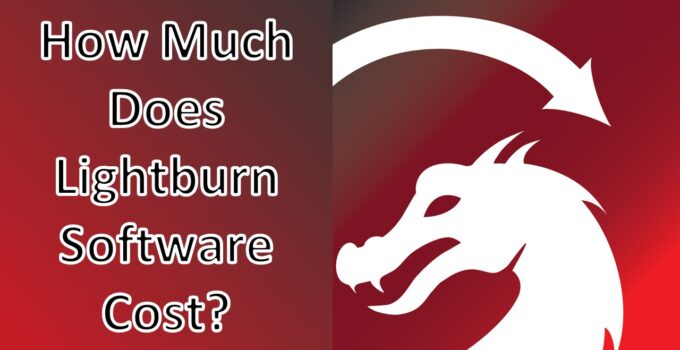 How Much Does Lightburn Software Cost